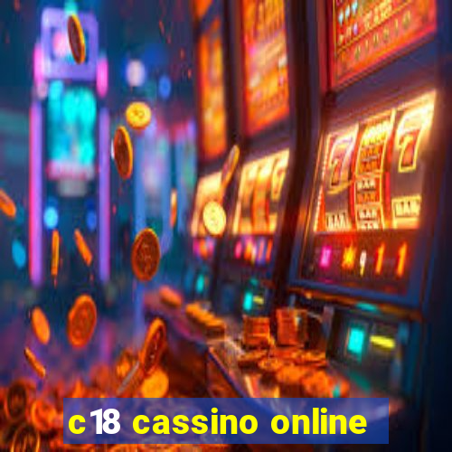 c18 cassino online